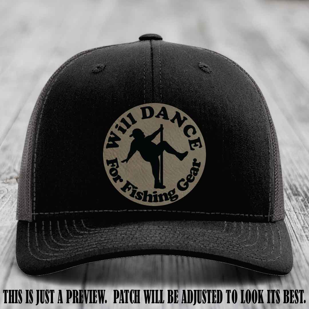 Will Dance for Fishing Gear 🎣 Light Brown to Black Patch Leather Patch Hat on a Black to Charcoal Hat - Funny custom leather patch hat featuring pole dancing fisherman design