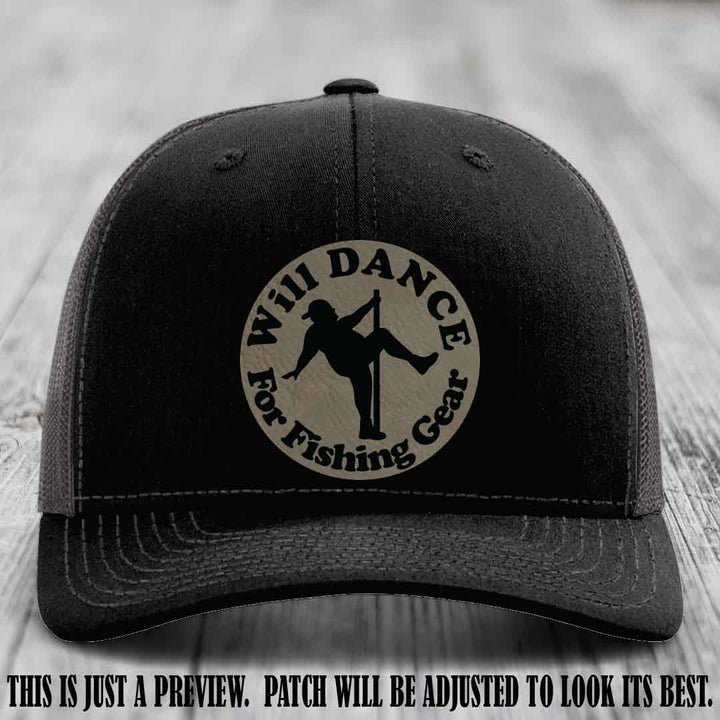 Will Dance for Fishing Gear 🎣 Light Brown to Black Patch Leather Patch Hat on a Black to Charcoal Hat - Funny custom leather patch hat featuring pole dancing fisherman design