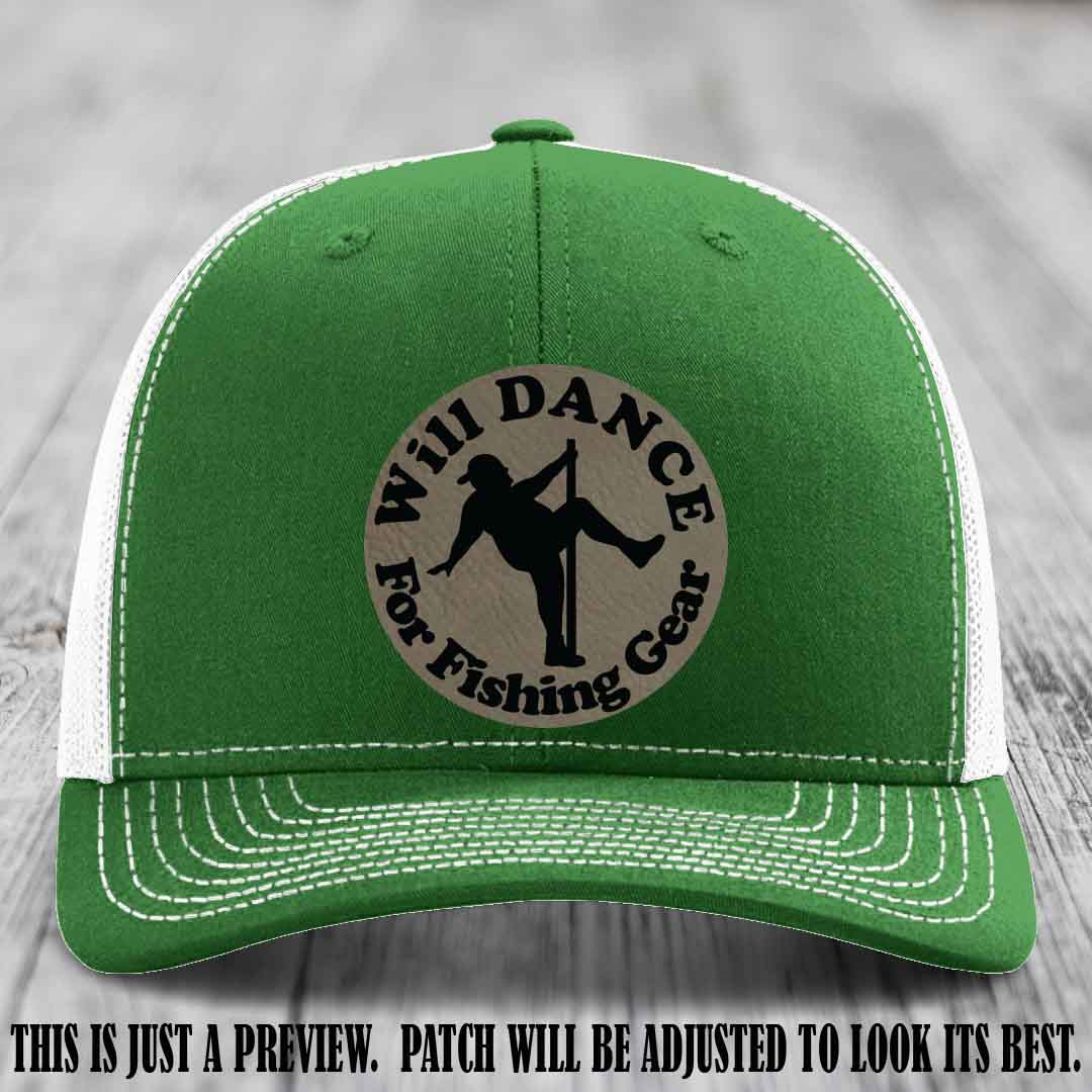 Will Dance for Fishing Gear 🎣 Light Brown to Black Patch Leather Patch Hat on a Kelly to White Hat - Funny custom leather patch hat featuring pole dancing fisherman design