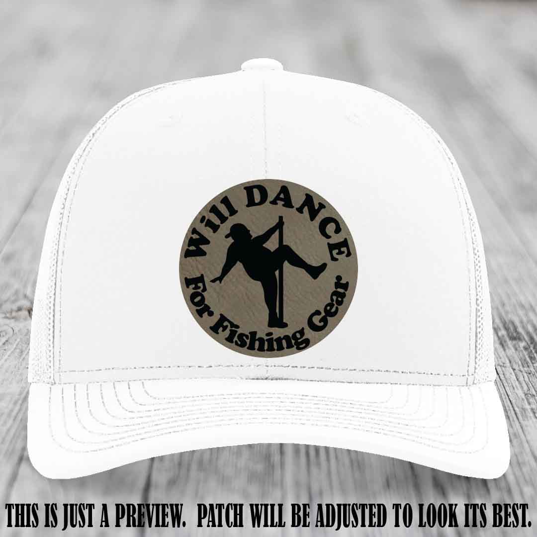 Will Dance for Fishing Gear 🎣 Light Brown to Black Patch Leather Patch Hat on a White Hat - Funny custom leather patch hat featuring pole dancing fisherman design