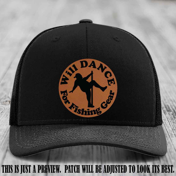 Will Dance for Fishing Gear 🎣 Rawhide to Black Patch Leather Patch Hat on a Black Hat - Funny custom leather patch hat featuring pole dancing fisherman design