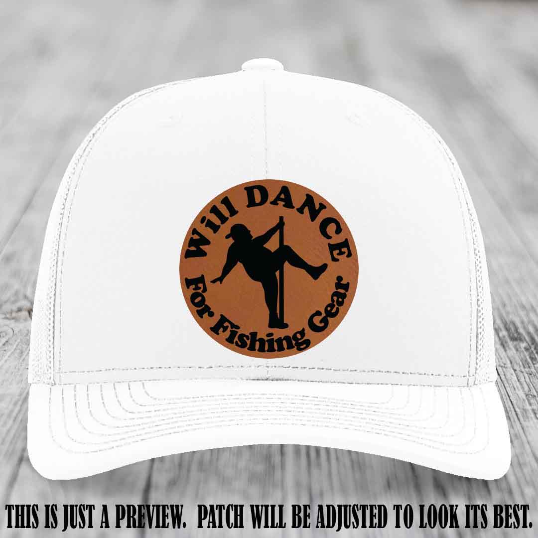 Will Dance for Fishing Gear 🎣 Rawhide to Black Patch Leather Patch Hat on a White Hat - Funny custom leather patch hat featuring pole dancing fisherman design