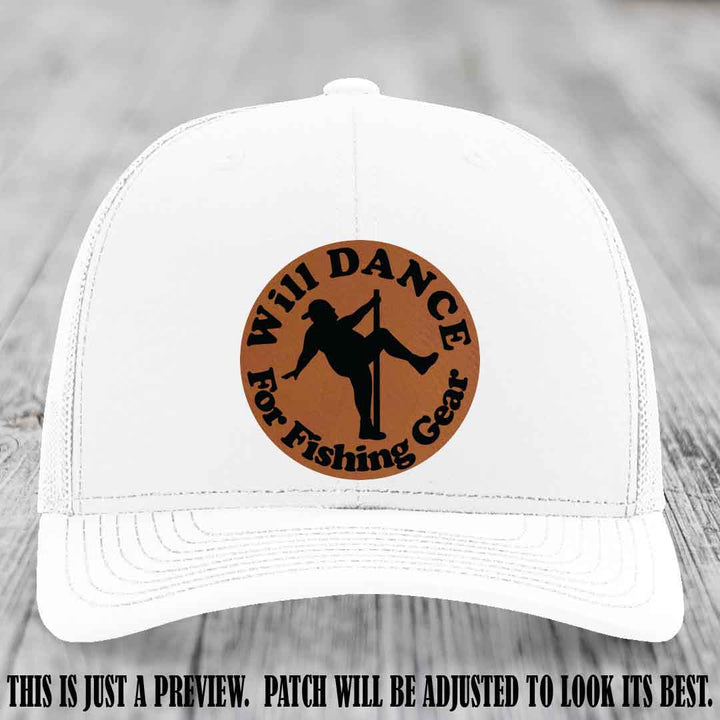 Will Dance for Fishing Gear 🎣 Rawhide to Black Patch Leather Patch Hat on a White Hat - Funny custom leather patch hat featuring pole dancing fisherman design