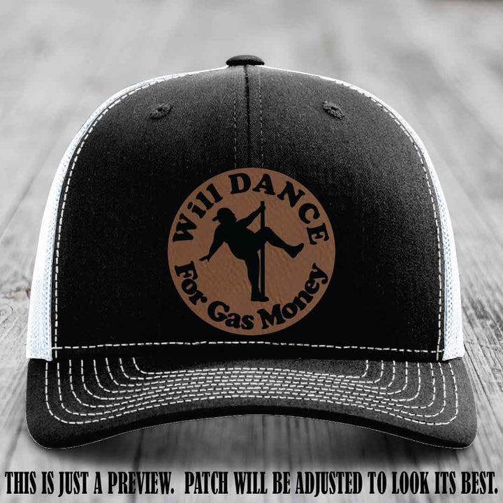 Will Dance For Gas Money patch on Black to White Hat with Dark Brown to Black Patch