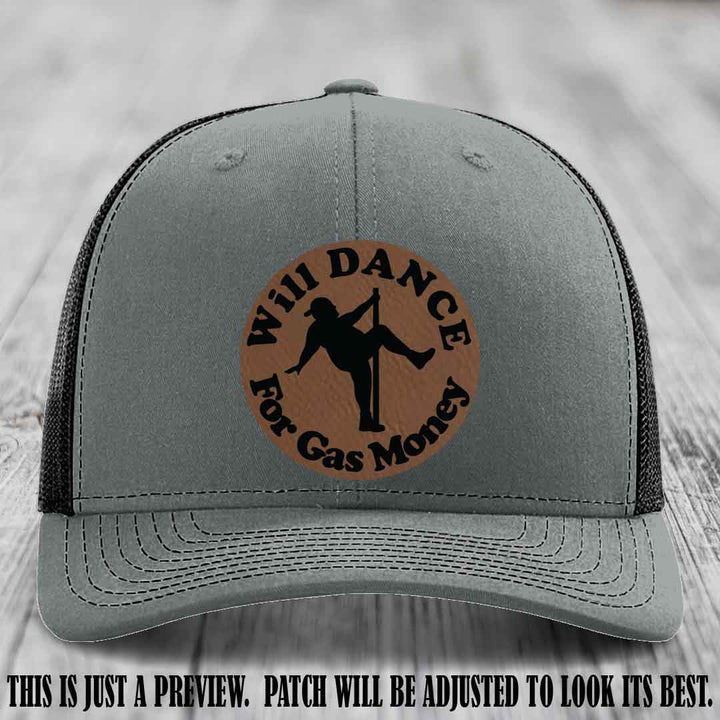Will Dance For Gas Money patch on Heather Grey to Black Hat with Dark Brown to Black Patch