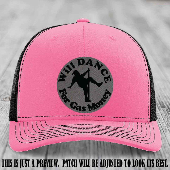 Will Dance For Gas Money patch on Hot Pink to Black Hat with Grey to Black Patch