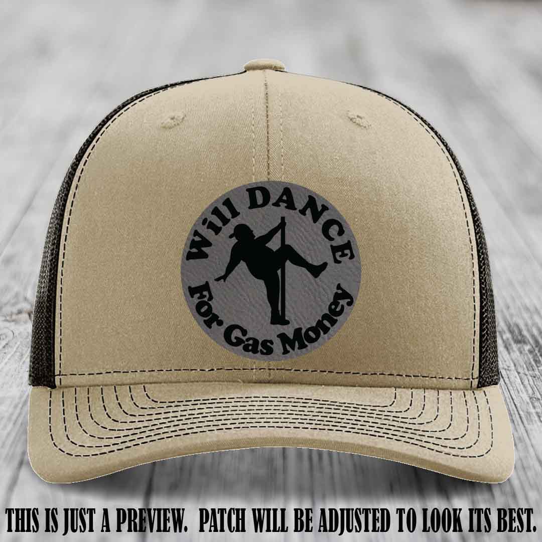 Will Dance For Gas Money patch on Khaki to Coffee Hat with Grey to Black Patch