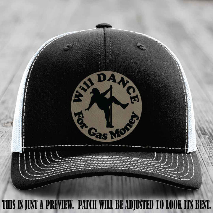 Will Dance For Gas Money patch on Black to White Hat with Light Brown to Black Patch