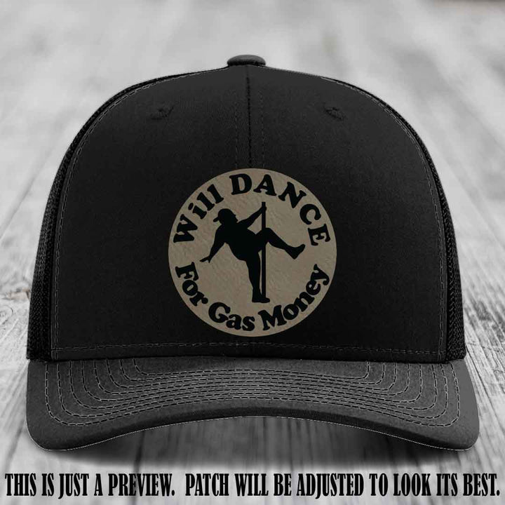 Will Dance For Gas Money patch on Black Hat with Light Brown to Black Patch