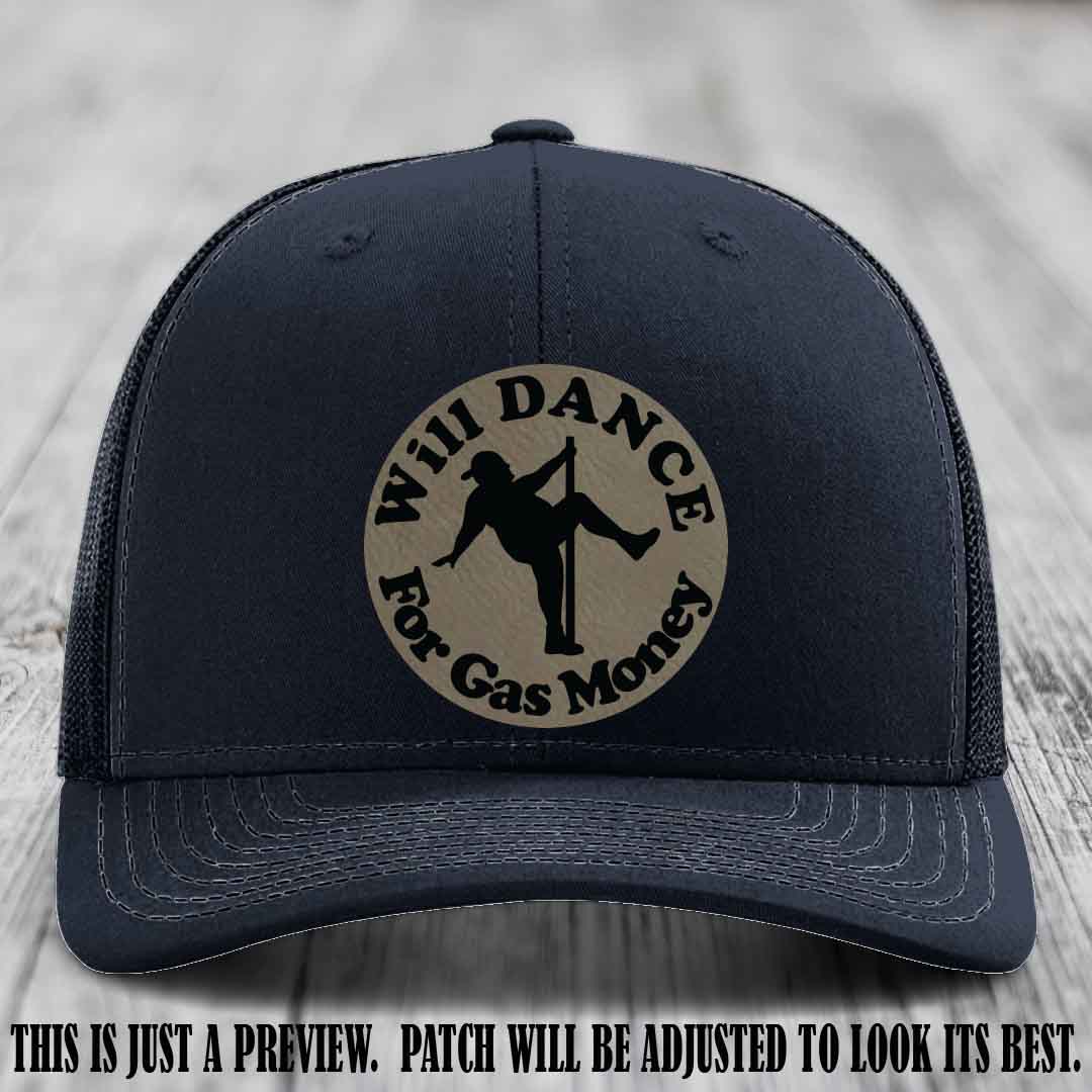 Will Dance For Gas Money patch on Navy Hat with Light Brown to Black Patch