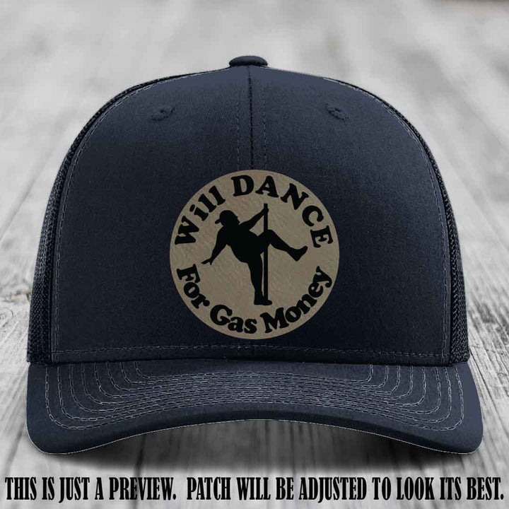 Will Dance For Gas Money patch on Navy Hat with Light Brown to Black Patch