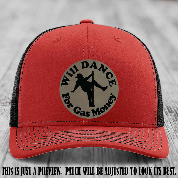 Will Dance For Gas Money patch on Red to Black Hat with Light Brown to Black Patch