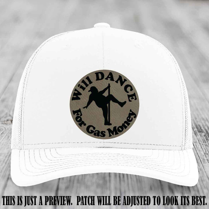 Will Dance For Gas Money patch on White Hat with Light Brown to Black Patch