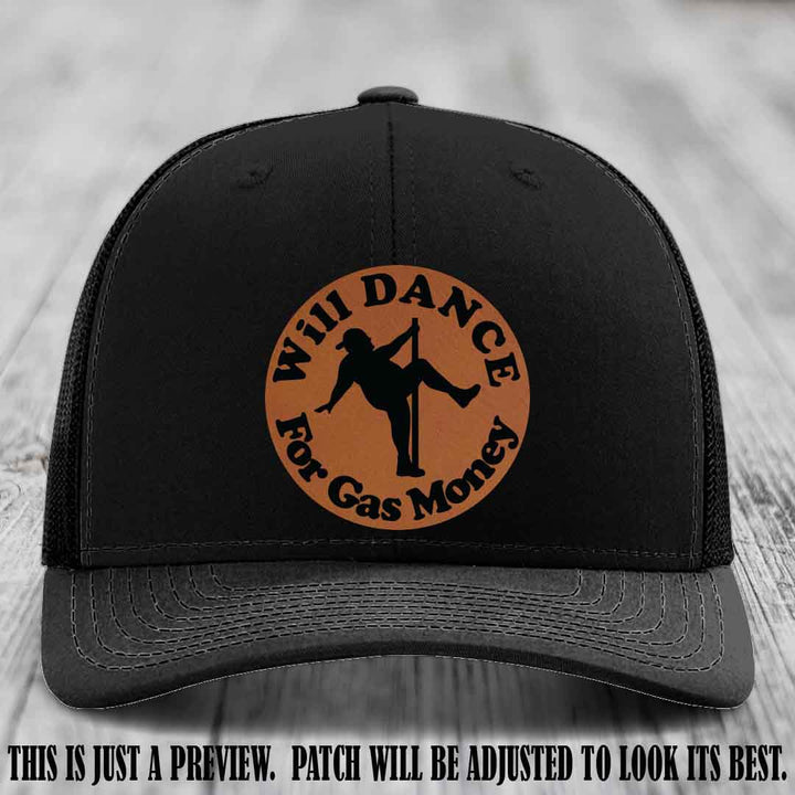 Will Dance For Gas Money patch on Black Hat with Rawhide to Black Patch