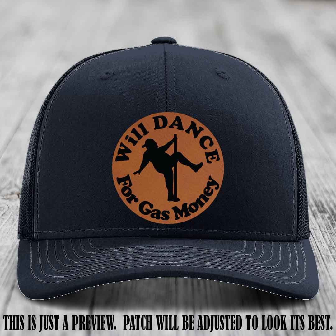 Will Dance For Gas Money patch on Navy Hat with Rawhide to Black Patch