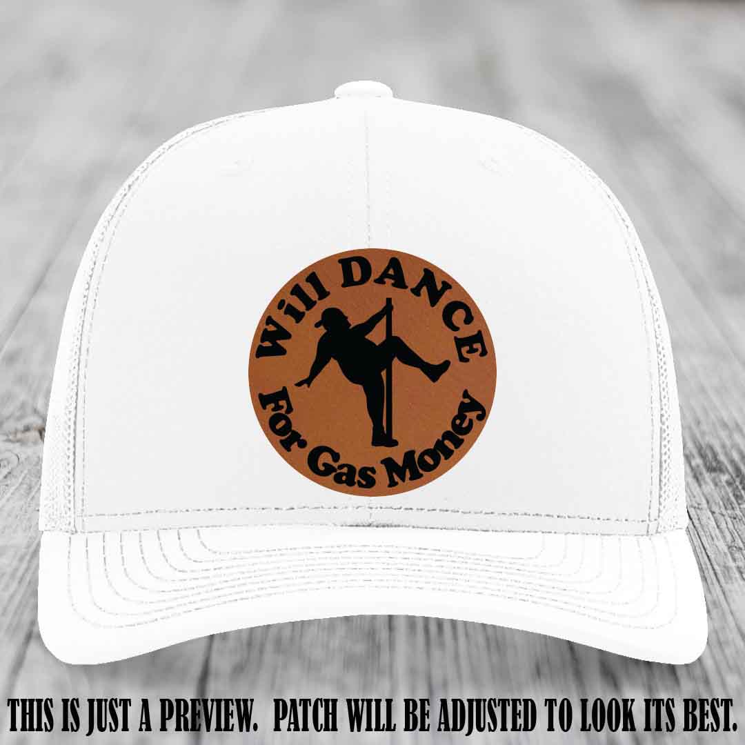 Will Dance For Gas Money patch on White Hat with Rawhide to Black Patch