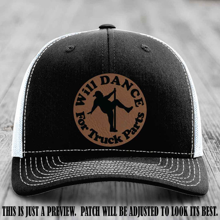 Richardson 112 leather patch hat – Black to White Hat with 'Will Dance For Truck Parts' design on Dark Brown to Black Patch