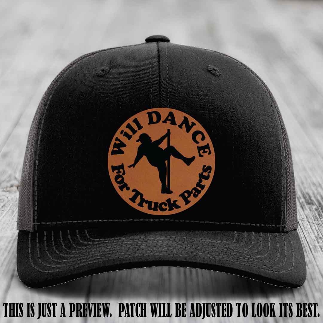 Richardson 112 leather patch hat – Black to Charcoal Hat with 'Will Dance For Truck Parts' design on Rawhide to Black Patch