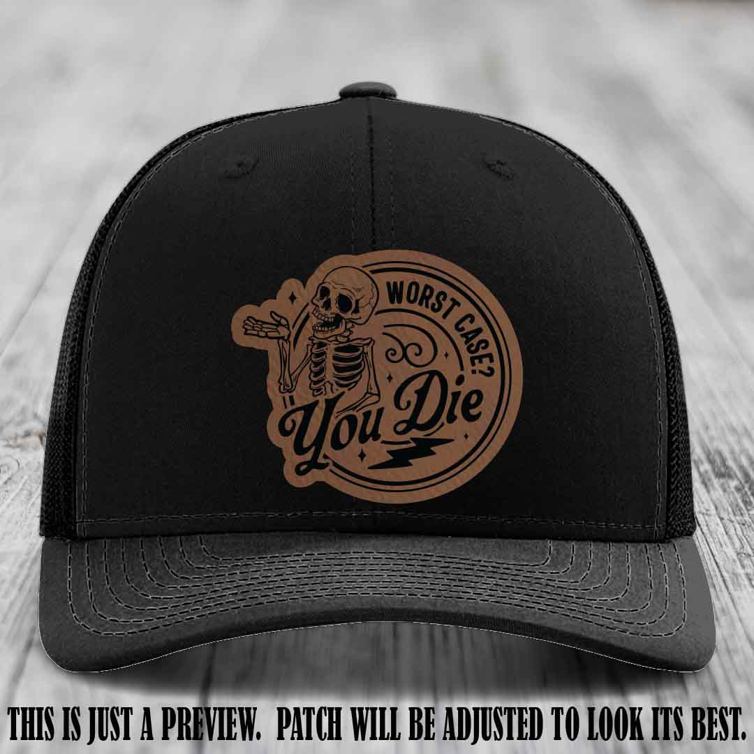 Richardson 112 Black Hat with Dark Brown to Black Patch featuring skeleton and phrase 'Worst Case? You Die'
