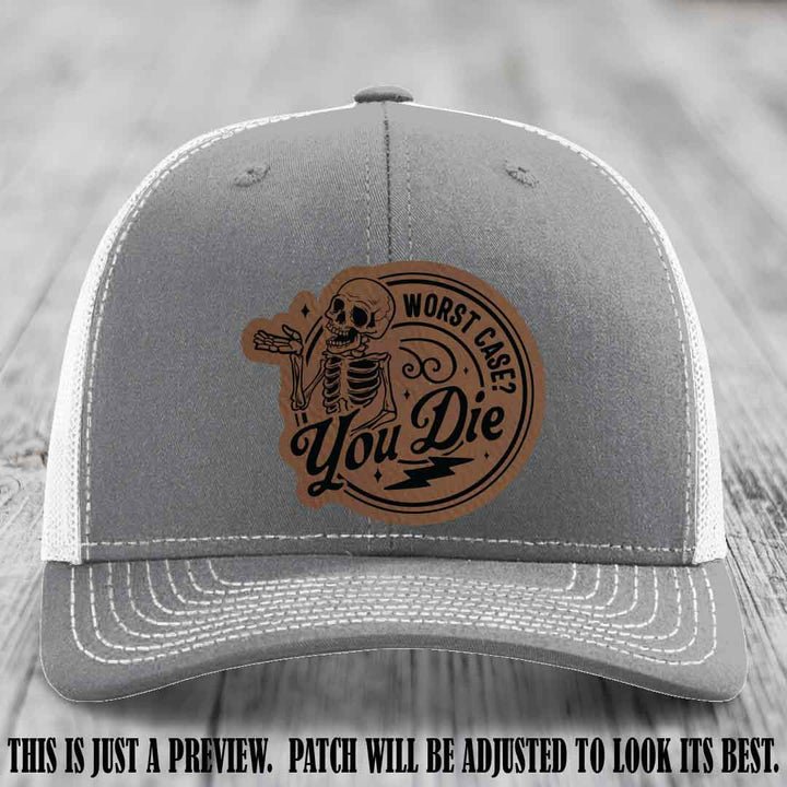 Richardson 112 Heather Grey to White Hat with Dark Brown to Black Patch featuring skeleton and phrase 'Worst Case? You Die'