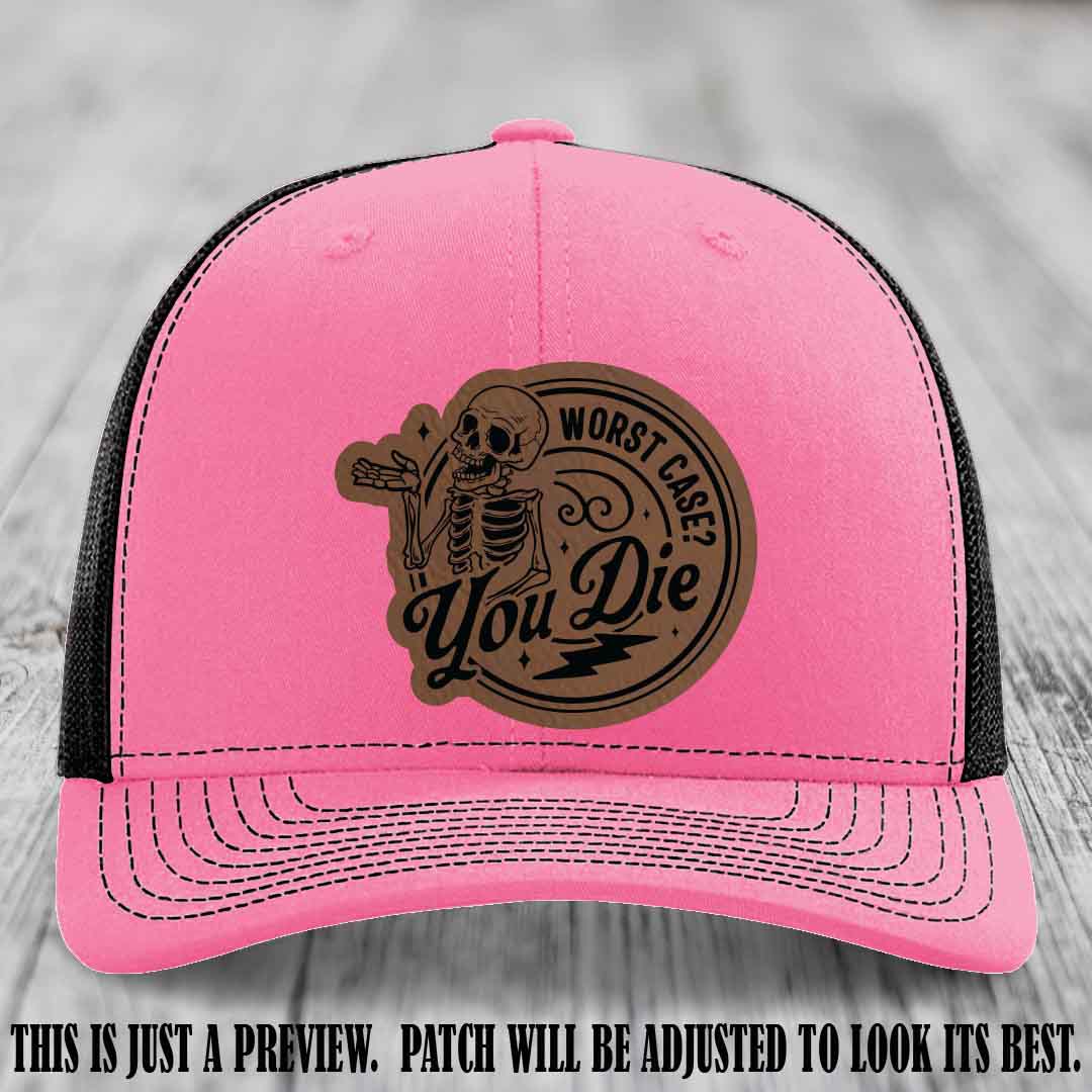Richardson 112 Hot Pink to Black Hat with Dark Brown to Black Patch featuring skeleton and phrase 'Worst Case? You Die'