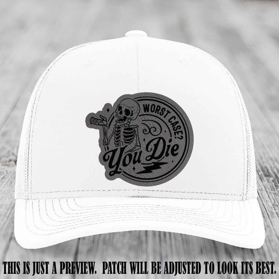 Richardson 112 White Hat with Grey to Black Patch featuring skeleton and phrase 'Worst Case? You Die'