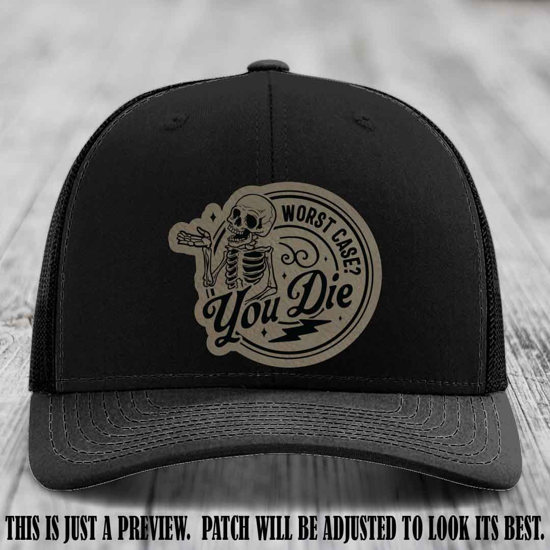 Richardson 112 Black Hat with Light Brown to Black Patch featuring skeleton and phrase 'Worst Case? You Die'