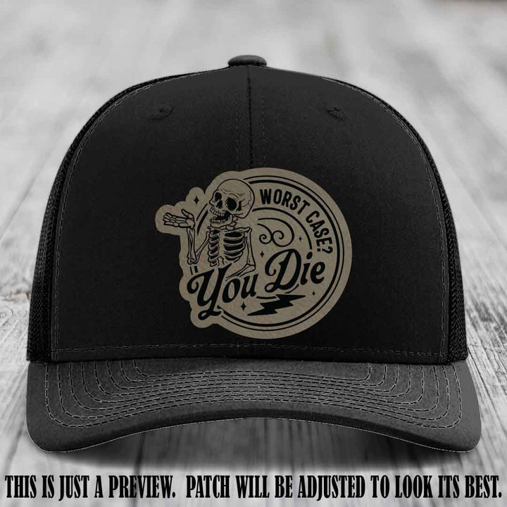 Richardson 112 Black Hat with Light Brown to Black Patch featuring skeleton and phrase 'Worst Case? You Die'