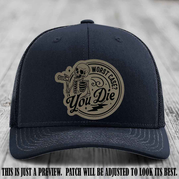 Richardson 112 Navy Hat with Light Brown to Black Patch featuring skeleton and phrase 'Worst Case? You Die'