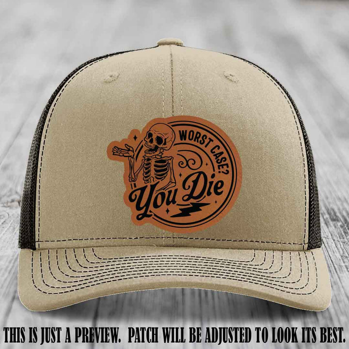 Richardson 112 Khaki to Coffee Hat with Rawhide to Black Patch featuring skeleton and phrase 'Worst Case? You Die'